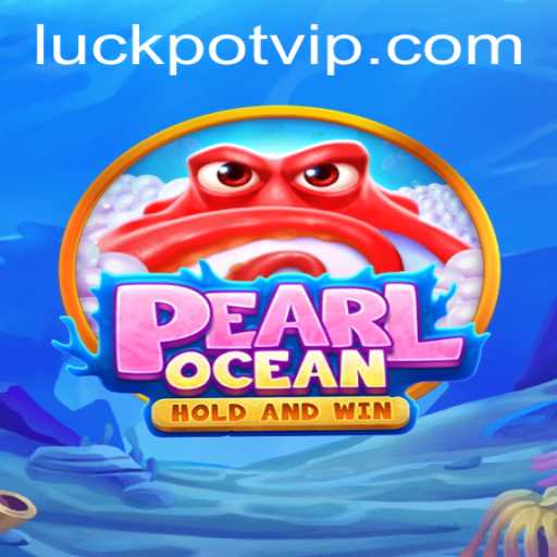 PearlOcean: Dive into the Depths of Luck and Adventure with Luckpot